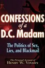 Confessions of a D.C. Madame: The Politics of Sex, Lies, and Blackmail