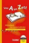 Von A bis Zett Wrterbuch fr Grundschulkinder Allgemeine Ausgabe Neubearbeitung