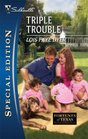 Triple Trouble (Fortunes of Texas  Return to Red Rock, Bk 3) (Silhouette Special Edition, No 1957)