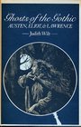 Ghosts of the Gothic Austen Eliot and Lawrence