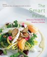 The Smart Palate Delicious Recipes for a Healthy Lifestyle