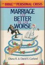 Marriage for Better or for Worse