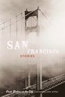 San Francisco Stories Great Writers on the City