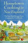 Hometown Cooking in New England: The Very Best Recipes from Community Cookbooks