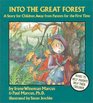 Into the Great Forest A Story for Children Away from Parents for the First Time