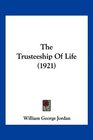 The Trusteeship Of Life