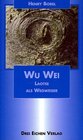 Wu Wei Laotse als Wegweiser