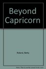 Beyond Capricorn