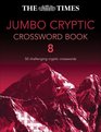 The Times Jumbo Cryptic Crossword Book 8 50 Challenging Cryptic Crosswords