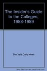 The Insider's Guide to the Colleges 19881989