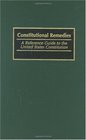 Constitutional Remedies A Reference Guide to the United States Constitution