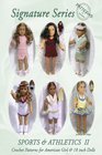 Signature Series SPORTS and ATHLETICS II  Crochet Patterns for 18 inch and All American Girl Dolls BW