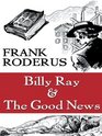 Billy Ray  the Good News