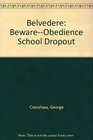 Beware  Obedience School Dropout