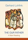 The Our Father A New Reading