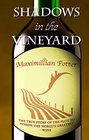 Shadows in the Vineyard The True Story of the Plot to Poison the World's Greatest Wine