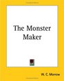 The Monster Maker