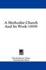 A Methodist Church And Its Work