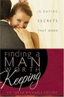 Finding a Man Worth Keeping 10 Dating Secrets that Work
