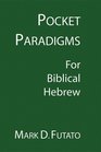 Pocket Paradigms For Biblical Hebrew