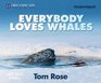 Everybody Loves Whales