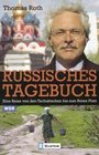 Russisches Tagebuch Eine Reise von den Tschuktschen bis zum Roten Platz