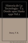 Historia de La Tecnologia  T5 Desde 1900 Hasta 1950 Vol2