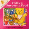 Teddys Favourite Food