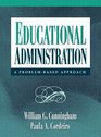Educational Administration A ProblemBased Approach