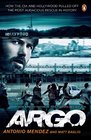 Argo How the CIA and Hollywood Pulled Off the Most Audacious Rescue in History