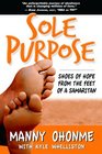 Sole Purpose Shoes of Hope From the Feet of a Samaritan
