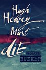 Hugh Howey Must Die