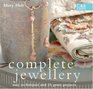 Complete Jewellery Easy Techniques and 25 Great Projects