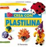 Crea Con Plastilina / Create With Plasticine