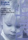 El nino de 1 a 5 anos/ The First Five Years of Life Guia para el estudio del nino preescolar/ A Guide to the Study of the Preschool Child