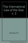 The International Law of the Sea Volume II