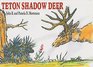 Teton Shadow Deer