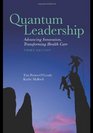 Quantum Leadership Advancing Information Transforming Health Care Third Edition
