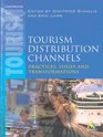 Tourism Distribution Channels Practices Issues and Transformations