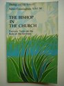 Bishop in the Church Patristic Texts on the Role of the Episkopos