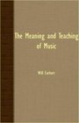 The Meaning And Teaching Of Music