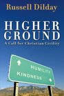 Higher Ground A Call for Christian Civility