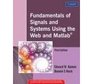 Fundamentals of Signals and Systems Using the Web and MATLAB