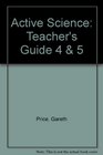 Active Science Teacher's Guide 4  5
