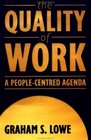 The Quality of Work A PeopleCentred Agenda
