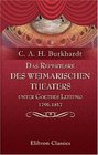 Das Repertoire des Weimarischen Theaters unter Goethes Leitung 17911817 Bearbeitet und herausgegeben von C A H Burkhardt