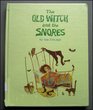 The Old Witch and the Snores