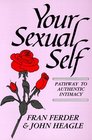 Your Sexual Self Pathway to Authentic Intimacy