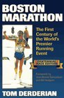 Boston Marathon The First Century of the World's Premier Running Event