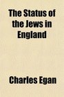 The Status of the Jews in England